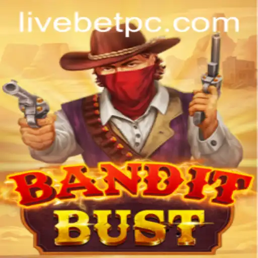 Discover the Exhilarating World of BanditBust: A Livebet Adventure