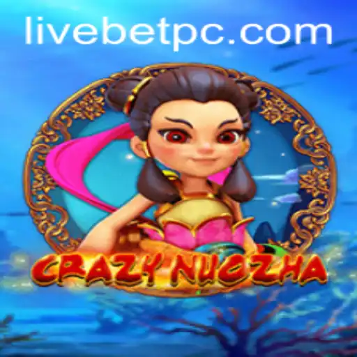 Delve into the Thrilling World of CrazyNuoZha: The Latest Livebet Phenomenon
