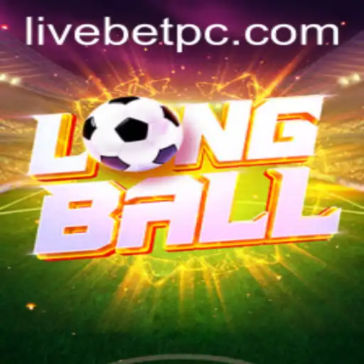 LongBall: The Next Big Thing in LiveBet Gaming